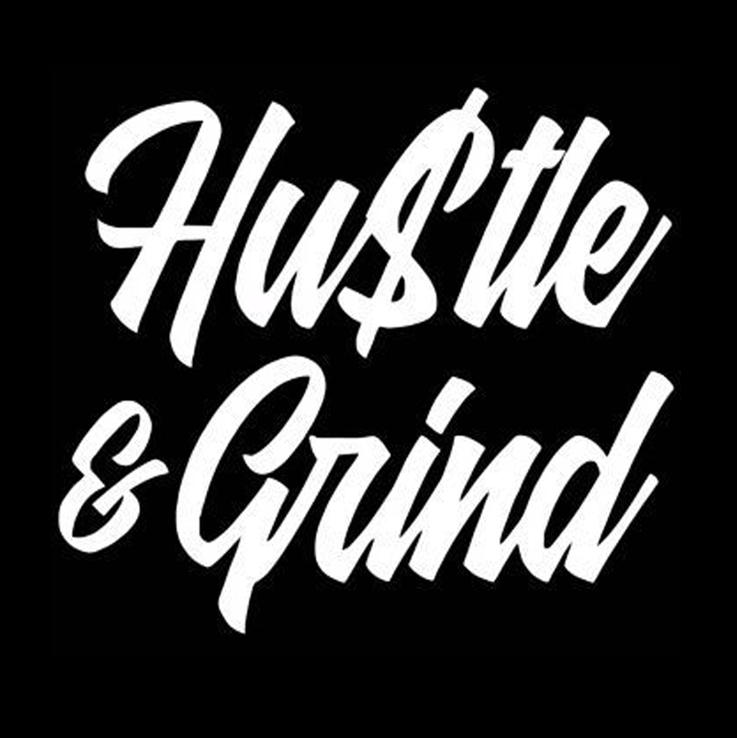 Hustle and Grind